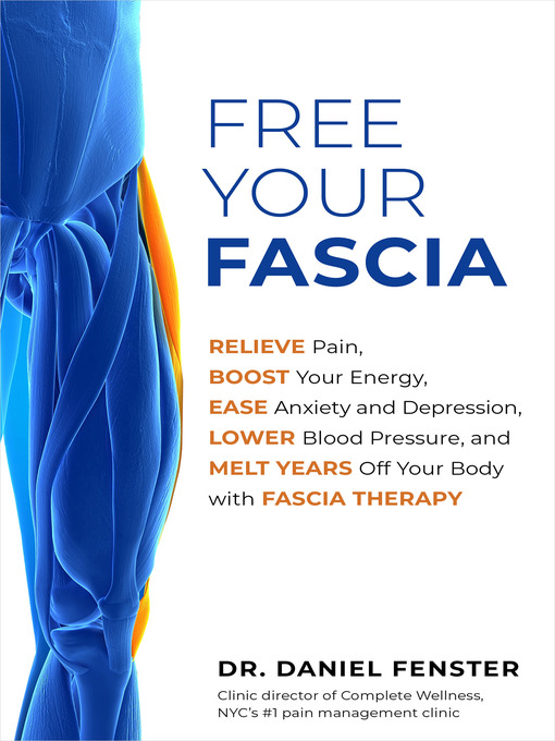 Title details for Free Your Fascia by Dr. Daniel Fenster - Available